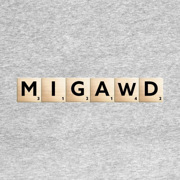 MIGAWD Scrabble by Scrabble Shirt Bizarre